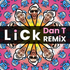 BUMPY - Lick (DAN T Remix)