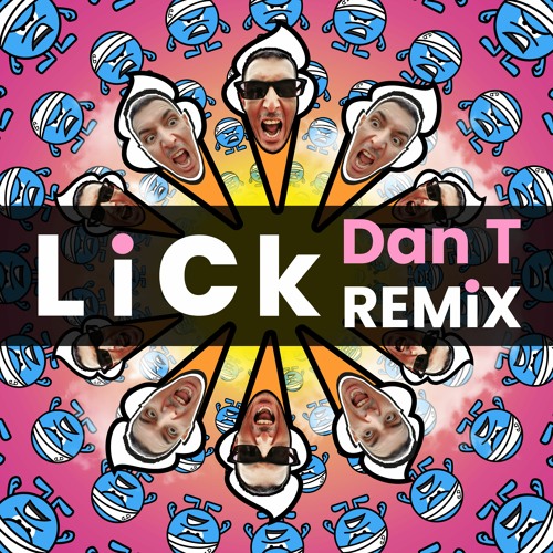 BUMPY - Lick (DAN T Remix)