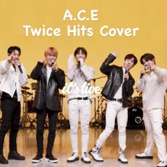A.C.E - What is Love? / FANCY / I CAN’T STOP ME (TWICE Hits Cover)