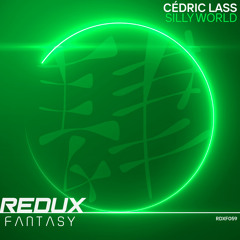 Cédric Lass - Silly World [Out Now]