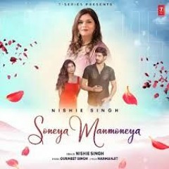 SONEYA MANMONEYA Nishie Singh | NewPunjabi Songs 2024