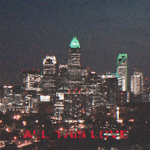 all this love (prod.sauron)
