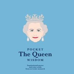 ⚡ PDF ⚡ Pocket The Queen Wisdom (US Edition): Inspirational quotes and