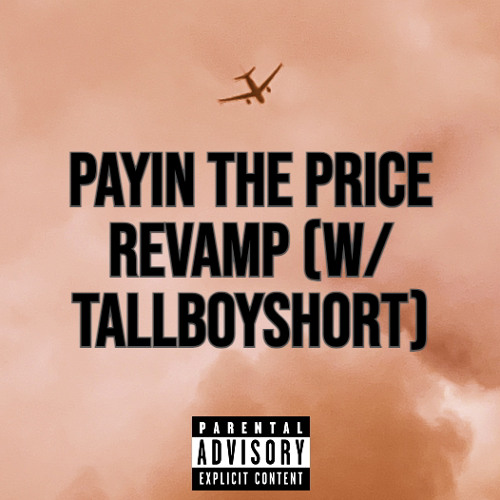 paying the price w/ tallboyshort (prod. Straight Shot)