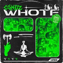 CSNDZ - WHOTF (DARK MOTIV)
