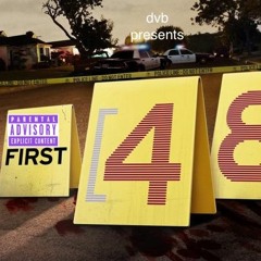 First 48 (feat Mordecai Eclipse)