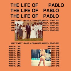 Kanye West - Fade (Ation ＆ CueE ＆ Sweep J Bootleg)