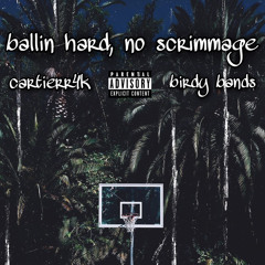 ballin hard, no scrimmage w/ birdy bands