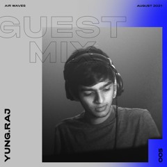 Guest Mix 005 - Yung.Raj