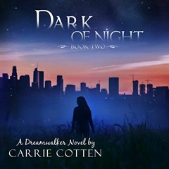 [Free] KINDLE 📧 Dark of Night: A Dreamwalker Novel, Book 2 by  Carrie Cotten,Grace W