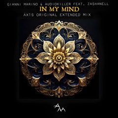 Gianni Marino & AudioKiller feat. Zashanell - In My Mind (AX1S Original Extended Mix)