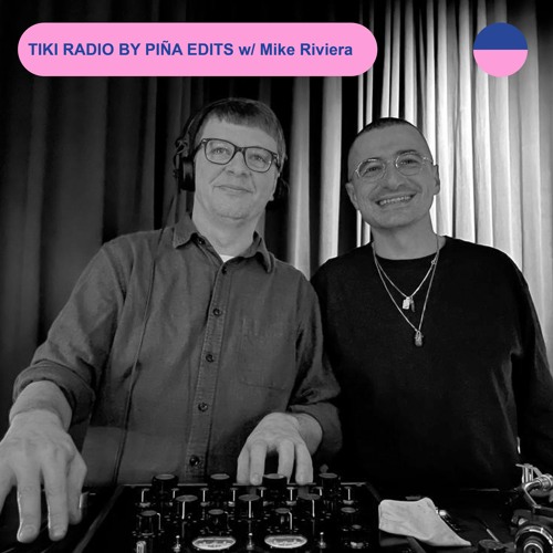 Stream RADIO.D59B / TIKI RADIO #5 BY PIÑA EDITS w/ Mike Riviera by RADIO.D59B  | Listen online for free on SoundCloud