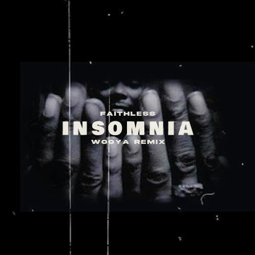 Insomnia (Wooya Remix)