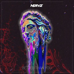 Nervz - Better Than You Feat. Zoë