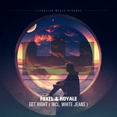 Foxel & Royale - Get Right