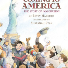FREE EPUB 💌 Coming to America: The Story of Immigration: The Story Of Immigration by