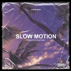 Slow Motion
