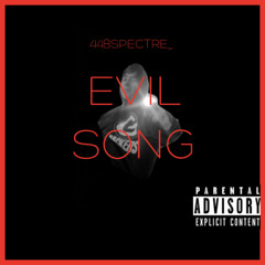 EVIL SONG