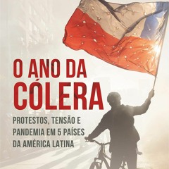 Kindle Book O ano da c?lera: Protestos, tens?o e pandemia em 5 pa?ses da Am?rica Latina (Portug