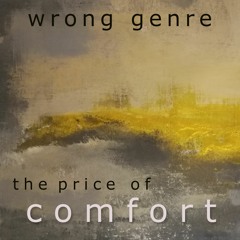 Wrong Genre - The price of comfort