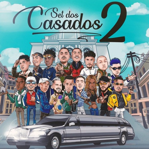 SET DOS CASADOS 2 - Davi, Livinho, Don Juan, Phe, Kelvinho, TrapLaudo, Kadu, Luuky, Predella, Speed