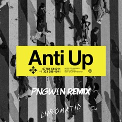 Anti Up - Chromatic (PNGWIN Remix) [FREE DOWNLOAD]