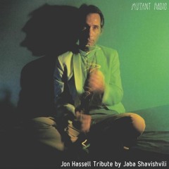 Jon Hassell Tribute by Jaba Shavishvili [02.07.2021]