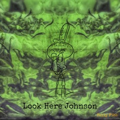 Look Here Johnson