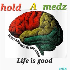Hold a conscious medz
