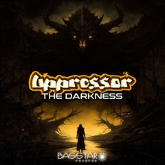 Uppressor - The Darkness (bassep216 - Bass Star Records)