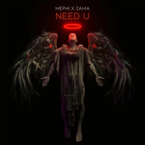 Mephi & Zahia - Need U