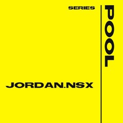 POOL SERIES w// JORDAN.NSX 03/2025