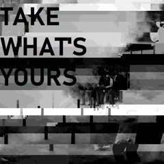 Take What's Yours