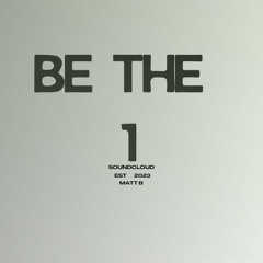 Be the 1
