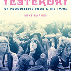 [FREE] EBOOK 🎯 A New Day Yesterday: UK Progressive Rock & The 1970s by  Mike Barnes