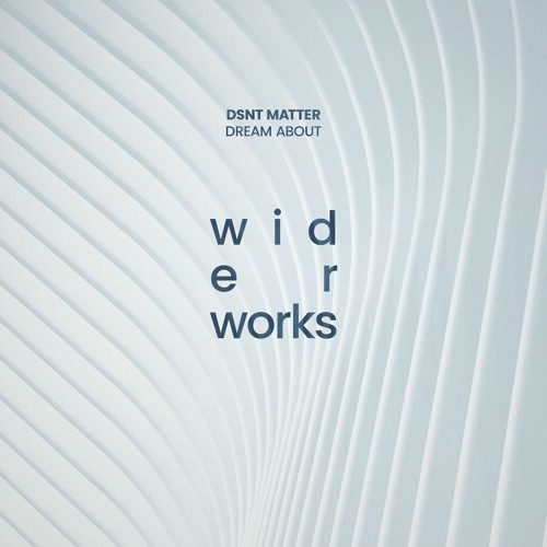 Dsnt Matter - Dream About (Original Mix)