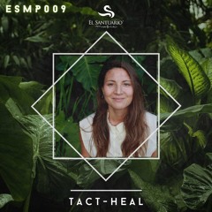 El Santuario Music Podcast Series 009 By - TACT - HEAL // SAP1 FESTIVAL 2023