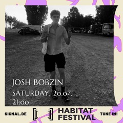 20240720 // [sic]nal ON AIR - HABITAT FESTIVAL w/ JOSH BOBZIN AKA RECORDED FUTURE