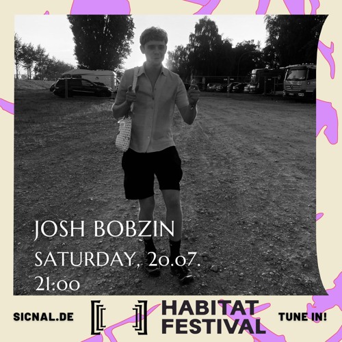 20240720 // [sic]nal ON AIR - HABITAT FESTIVAL w/ JOSH BOBZIN AKA RECORDED FUTURE