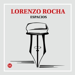 Lorenzo Rocha. Psicogeografía