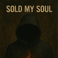Sold My Soul (Prod. SoPrem)