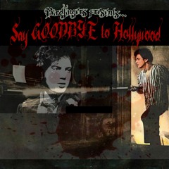 Birdfingers - Say Goodbye To Hollywood