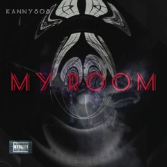 Kanny808- MY Room[(Prod by:KANNYRECORD'S)].mp3