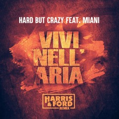 Vivi Nell’ Aria (feat. Miani) (Harris & Ford Remix)