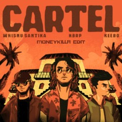 Whisnu Santika, hbrp, Keebo - Cartel [MONEYKILLA GUARACHA EDIT] CLICK BUY TO FREE DOWNLOAD