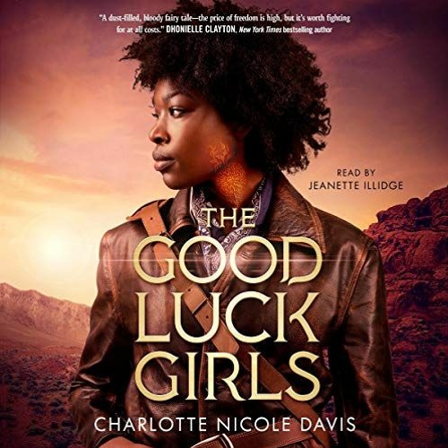 Read [EPUB KINDLE PDF EBOOK] The Good Luck Girls by  Charlotte Nicole Davis,Jeanette