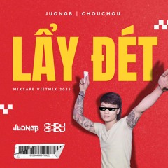 Lẩy Đét | JuongB x ChouChou | Mixtape Vietmix 2025