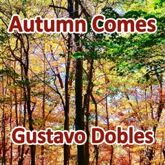 Gustavo Dobles: Autumn Comes - 3.