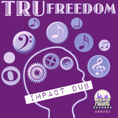 Tru Sub & Daniel - Tru Freedom (Impact Dub)