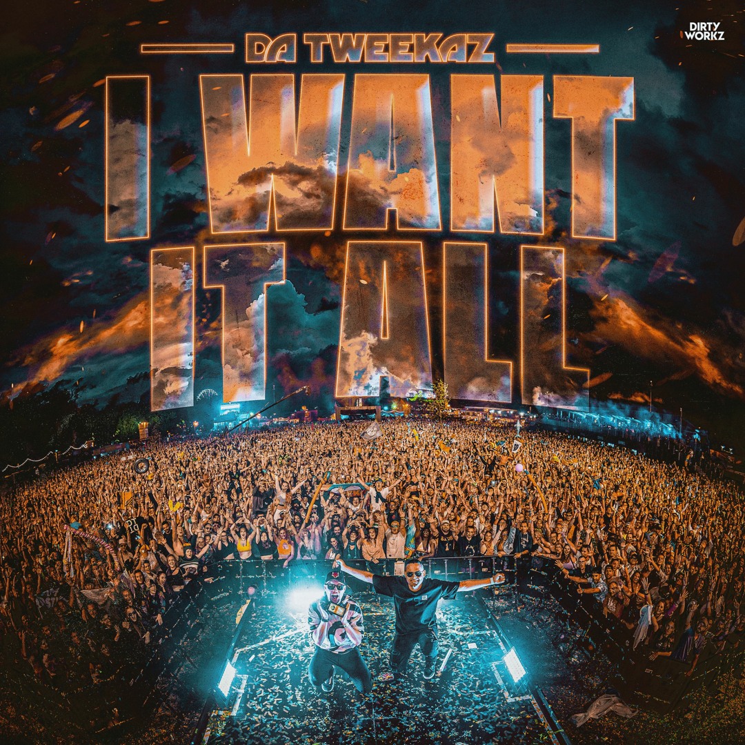 Stream Da Tweekaz - I Want It All by Dirty Workz | Listen online